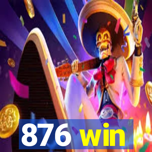 876 win