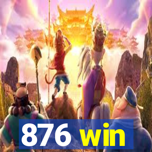 876 win