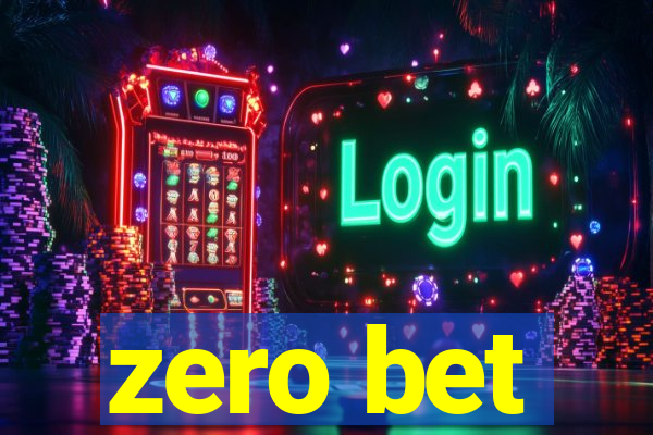 zero bet