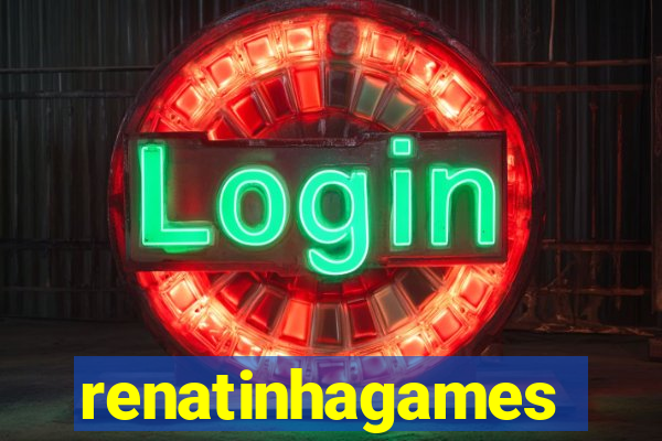 renatinhagames