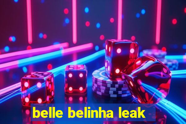 belle belinha leak