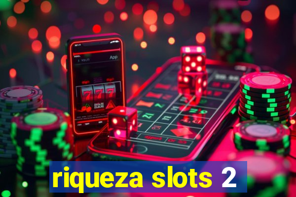 riqueza slots 2