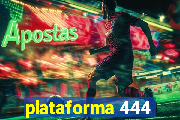 plataforma 444