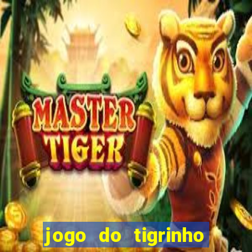 jogo do tigrinho aposta 5 reais