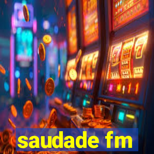 saudade fm