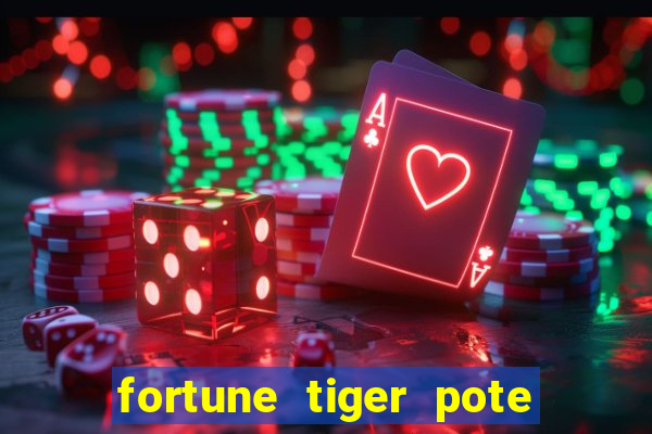 fortune tiger pote de ouro completo