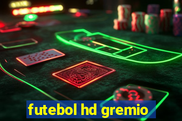 futebol hd gremio