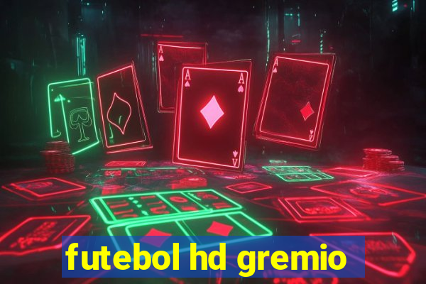 futebol hd gremio