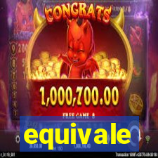 equivale