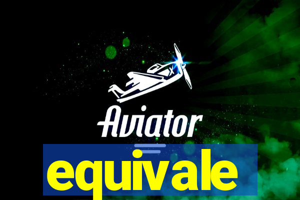 equivale