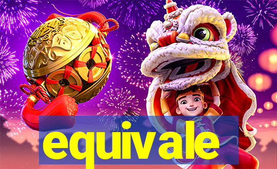 equivale