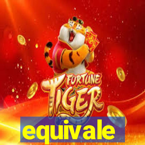 equivale