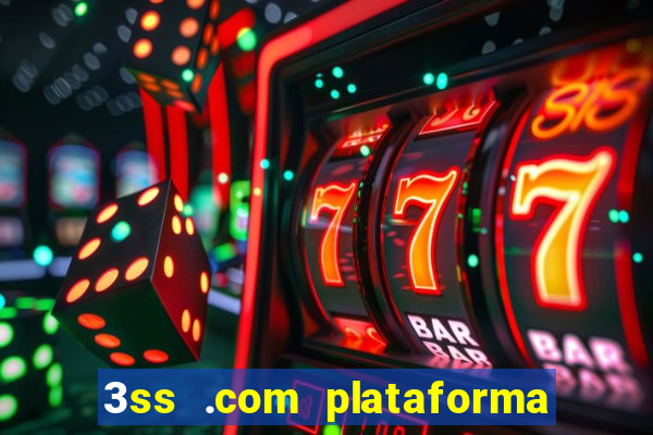 3ss .com plataforma de jogos