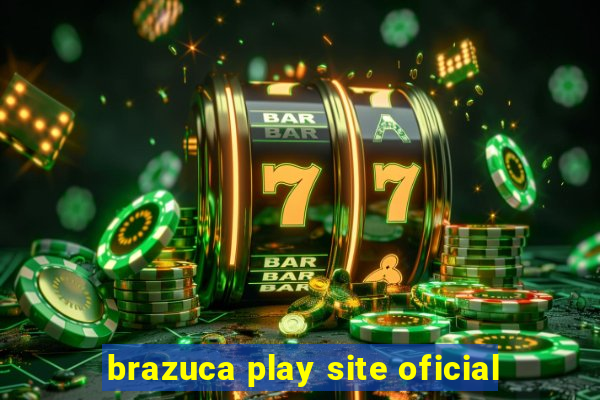 brazuca play site oficial