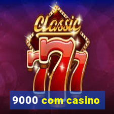 9000 com casino