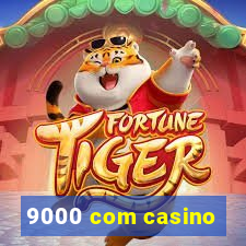 9000 com casino