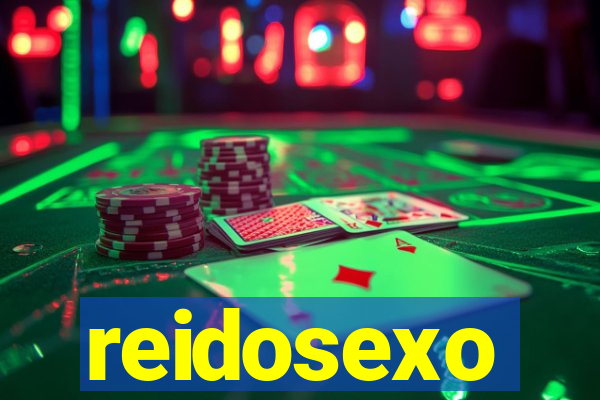 reidosexo