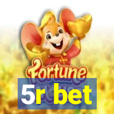 5r bet