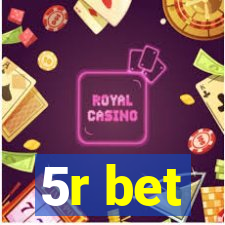 5r bet