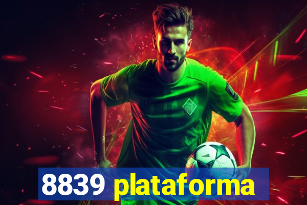 8839 plataforma