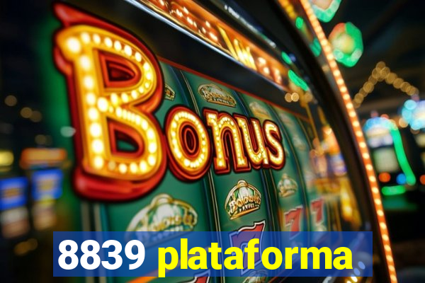 8839 plataforma