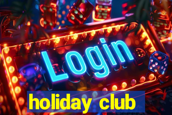 holiday club