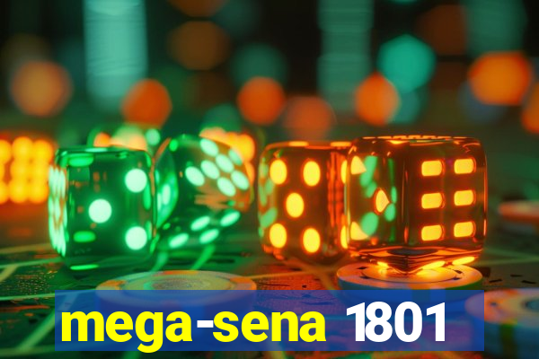 mega-sena 1801