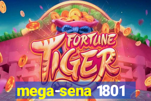 mega-sena 1801