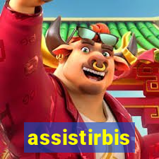 assistirbis