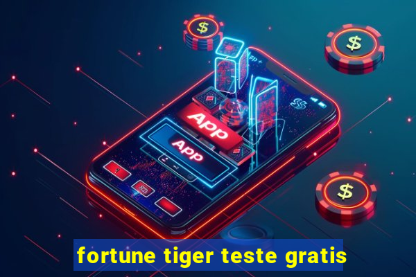 fortune tiger teste gratis