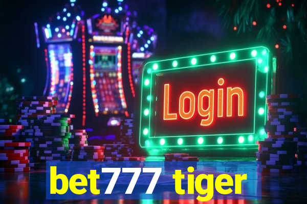 bet777 tiger