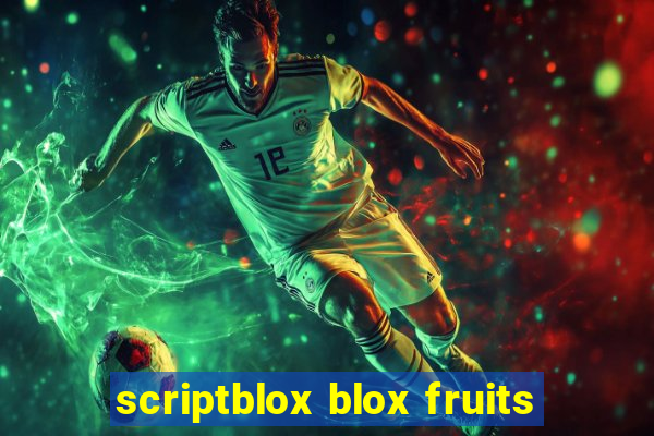 scriptblox blox fruits