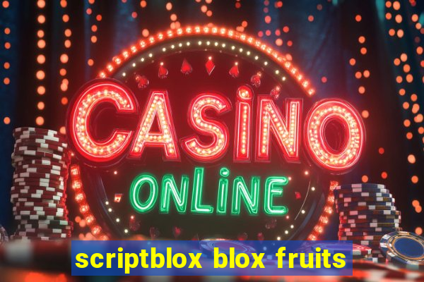 scriptblox blox fruits