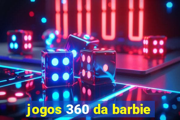 jogos 360 da barbie