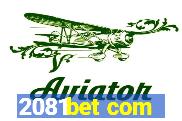 2081bet com