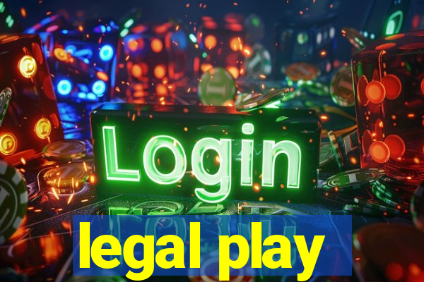 legal play