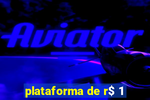 plataforma de r$ 1