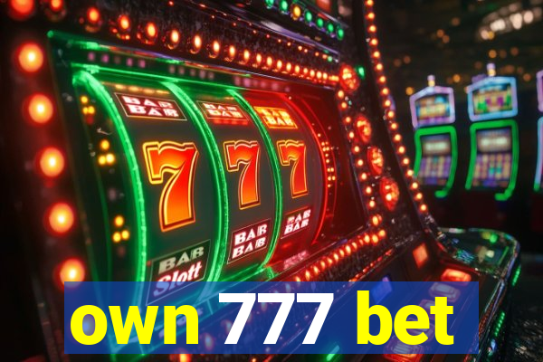 own 777 bet