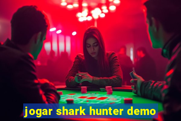 jogar shark hunter demo