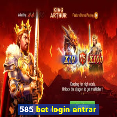 585 bet login entrar