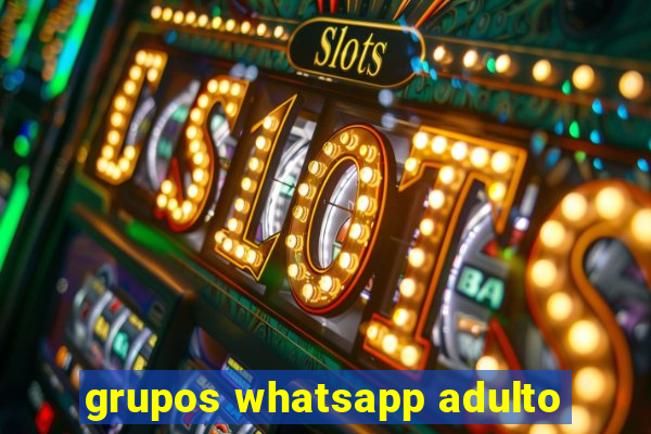 grupos whatsapp adulto