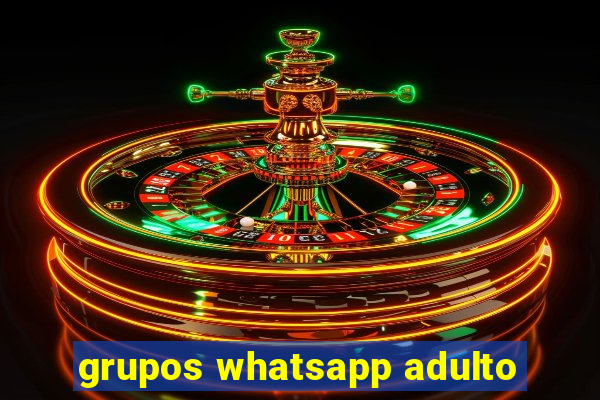 grupos whatsapp adulto