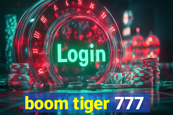 boom tiger 777