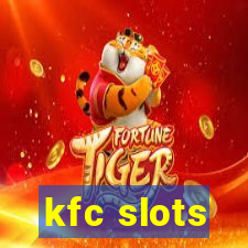 kfc slots