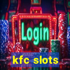 kfc slots