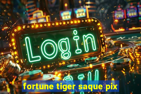 fortune tiger saque pix