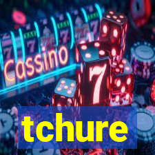 tchure