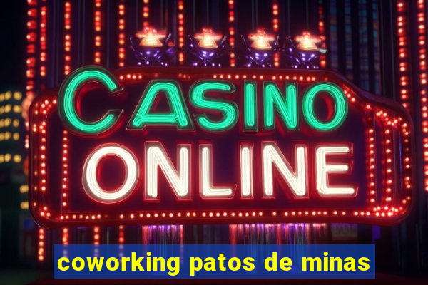 coworking patos de minas