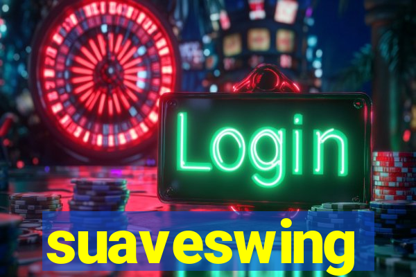 suaveswing