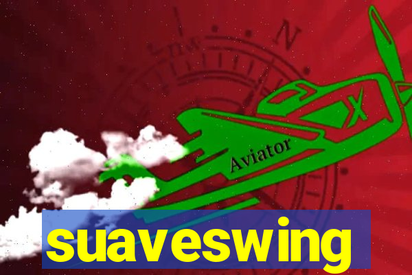 suaveswing